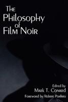 The Philosophy of Film Noir