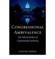 Congressional Ambivalence: The Political Burdens of Constitutional Authority