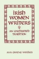 Irish Women Writers: An Uncharted Tradition