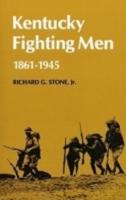Kentucky Fighting Men: 1861-1946