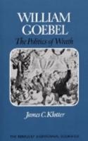 William Goebel: The Politics of Wrath