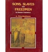 Sons, Slaves and Freedmen in Roman Commerce