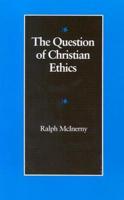 The Question of Christian Ethics