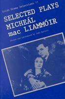 Selected Plays of Miche Al MAC Liamm Oir