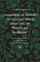 Commentary on Aristotle's ""On Sense and What Is Sensed"" and ""On Memory and Recollection