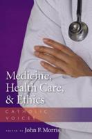 Medicine, Health Care, & Ethics