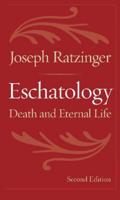 Eschatology, Death, and Eternal Life