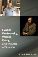 Fyodor Dostoevsky, Walker Percy, and the Age of Suicide