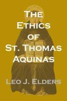 The Ethics of St. Thomas Aquinas