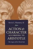 Action and Character According to Aristotle