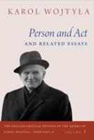 "Person and Act" and Related Essays