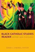 Black Catholic Studies Reader