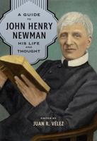 A Guide to John Henry Newman