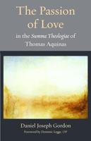 The Passion of Love in the Summa Theologiae of Thomas Aquinas