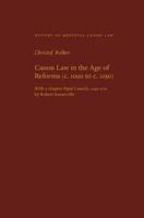 Canon Law in the Age of Reforms (Ca. 1000 to Ca. 1150)