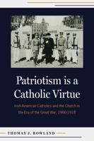 Patriotism Is a Catholic Virtue