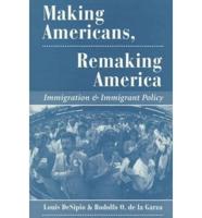 Making Americans, Remaking America