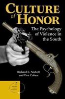 Culture Of Honor : The Psychology Of Violence In The South