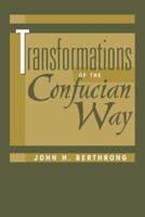 Transformations of the Confucian Way