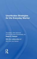 Unorthodox Strategies for the Everyday Warrior