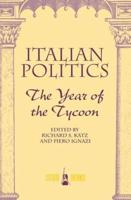 Italian Politics : The Year Of The Tycoon