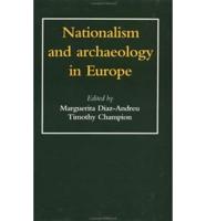 Nationalism And Archaeology In Europe