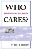 Who Cares? : Rediscovering Community
