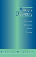 Anxiety Disorders: Psychological Approaches to Theory and Treatment