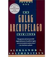 The Gulag Archipelago, 1918-1956