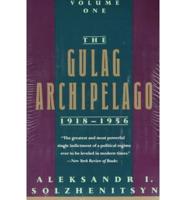 The Gulag Archipelago, 1918-1956