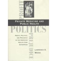 Private Medicine and Public Health