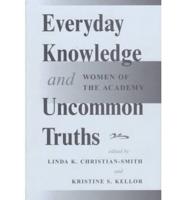 Everyday Knowledge and Uncommon Truths