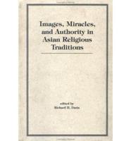 Images, Miracles, and Authority in Asian Religious Traditions