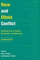 Race And Ethnic Conflict : Contending Views On Prejudice, Discrimination, And Ethnoviolence