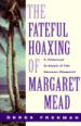 The Fateful Hoaxing of Margaret Mead