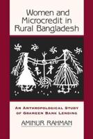 Women And Microcredit In Rural Bangladesh : An Anthropological Study Of Grameen Bank Lending
