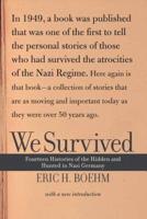 We Survived: Fourteen Histories of the Hidden and Hunted in Nazi Germany