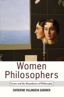 Women Philosophers : Genre And The Boundaries Of Philosophy