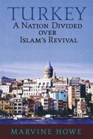 Turkey: A Nation Divided Over Islam's Revival