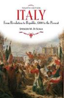 Italy : From Revolution to Republic, 1700 to the Present, Fourth Edition