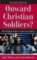 Onward Christian Soldiers? : The Religious Right in American Politics