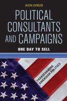 Political Consultants and Campaigns : One Day to Sell