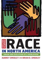 Race in North America : Origin and Evolution of a Worldview