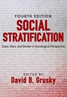 Social Stratification : Class, Race, and Gender in Sociological Perspective