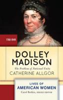 Dolley Madison : The Problem of National Unity
