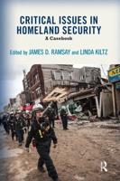 Critical Issues in Homeland Security : A Casebook