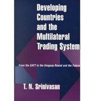 Developing Countries and the Multilateral Trading System