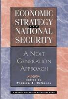 Economic Strategy and National Security: A Next Generation Approach