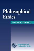 Philosophical Ethics : An Historical And Contemporary Introduction