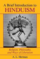 A Brief Introduction To Hinduism: Religion, Philosophy, And Ways Of Liberation